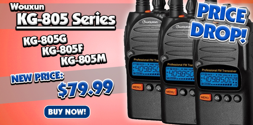 WouxunKG-805 Series Radios For Only $79.99!
