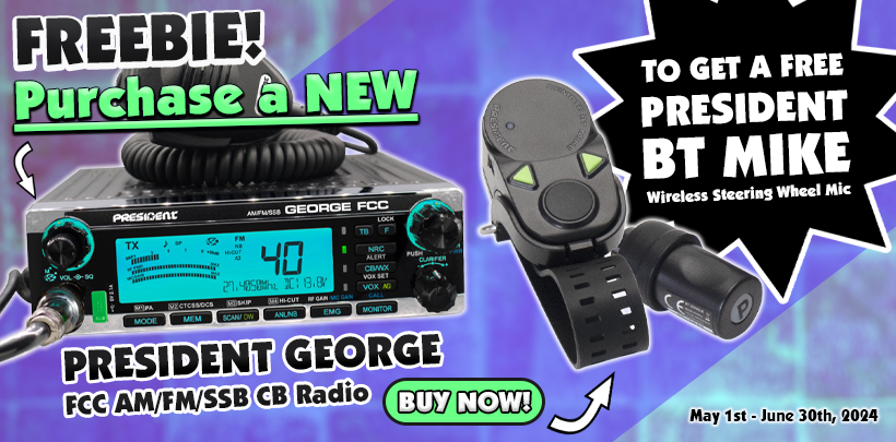 President GEORGE FCC FREE BT Mike Offer!