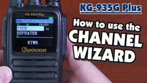 How to use the Channel Wizard on the Wouxun KG-935G Plus | Video