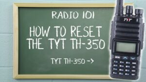 How to Reset the TYT TH-350 | Radio 101