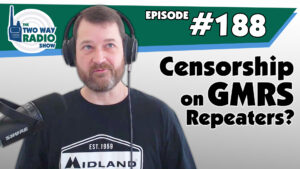 Censorship on GMRS Repeaters? | TWRS-188 Podcast Video