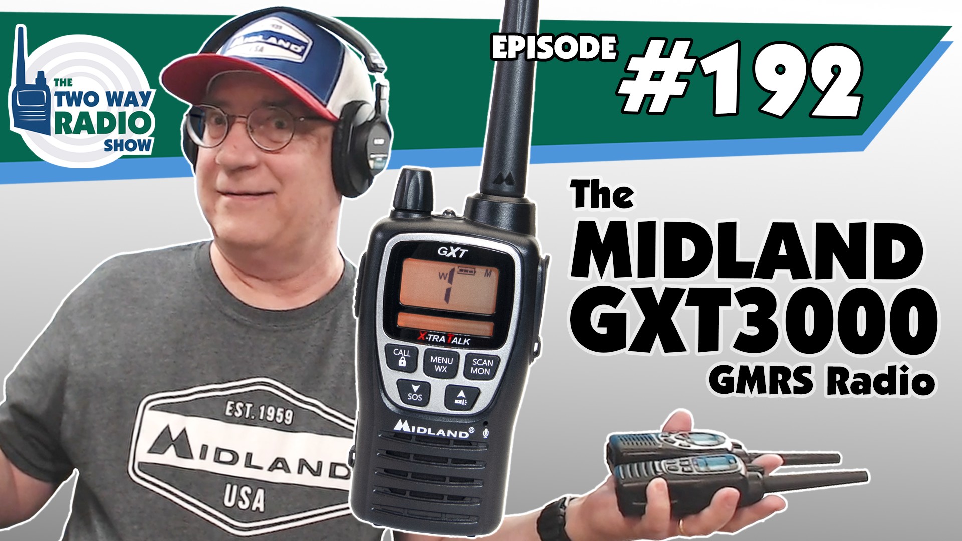 The Midland GXT3000 GMRS Radio TWRS192 Podcast Video